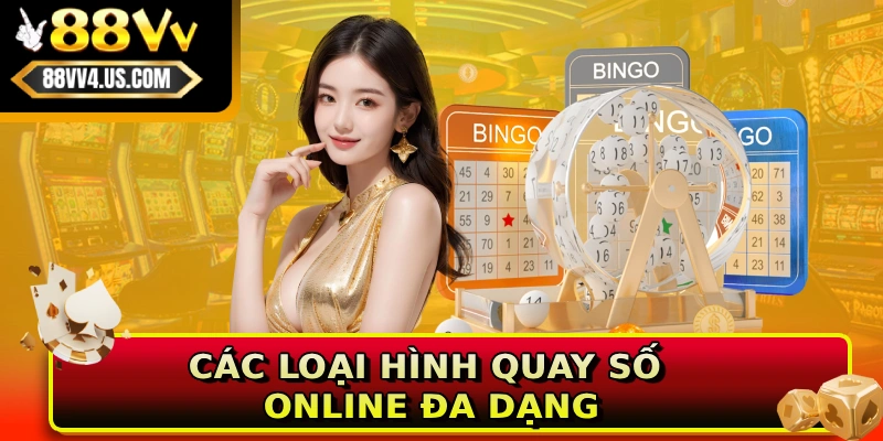 Các loại hình quay số online đa dạng
