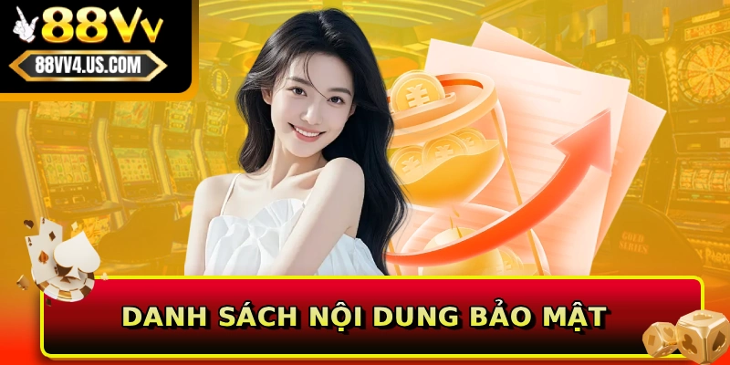 Danh sách nội dung bảo mật