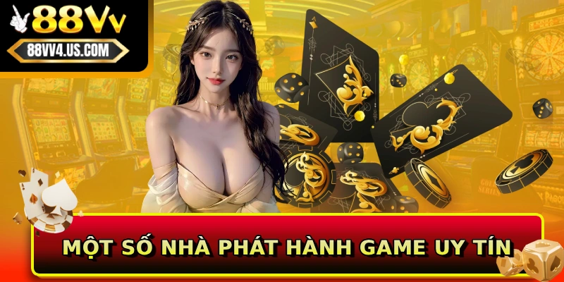Một số nhà phát hành game uy tín