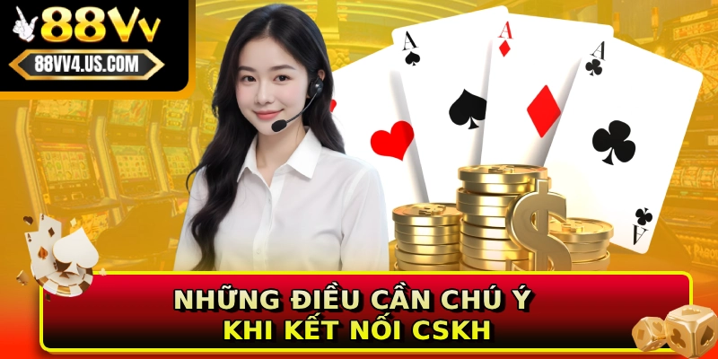 Những điều cần chú ý khi kết nối CSKH